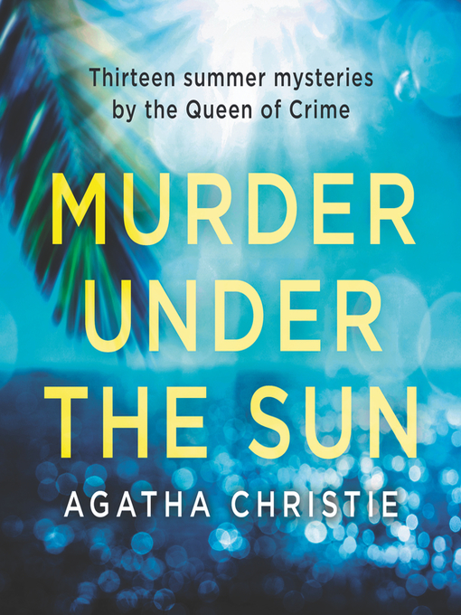 Title details for Murder Under the Sun by Agatha Christie - Available